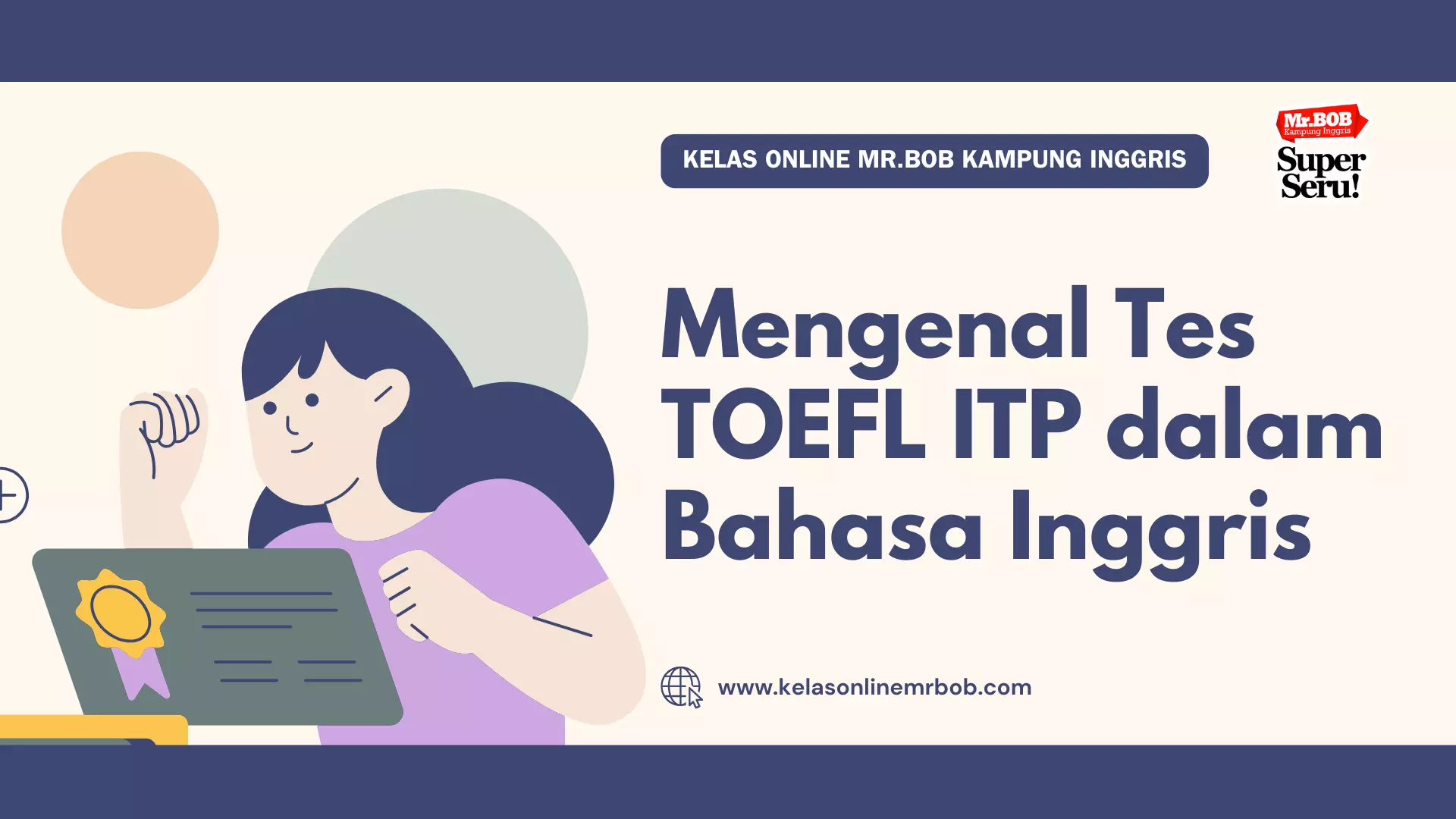 Mengenal Tes TOEFL ITP dalam Bahasa Inggris - Kelas Online Mr.BOB Kampung Inggris
