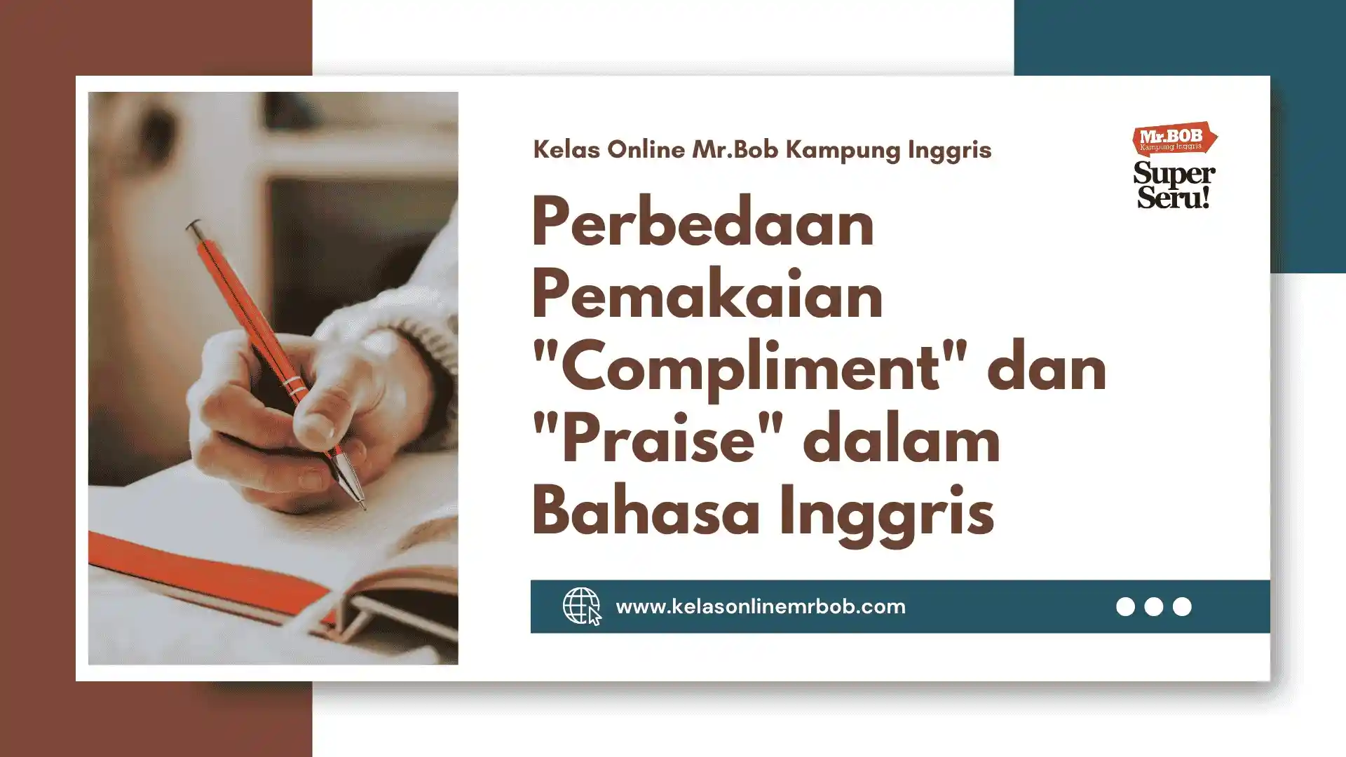 Perbedaan Pemakaian "Compliment" dan "Praise" dalam Bahasa Inggris - Kelas Online Mr.BOB Kampung Inggris