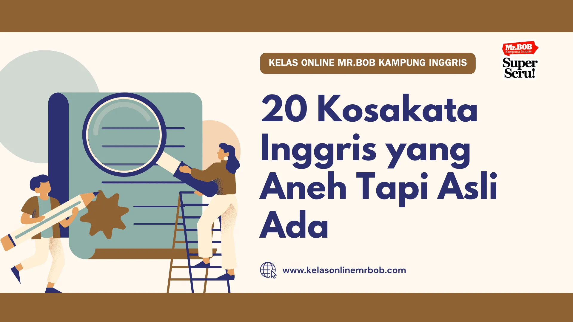 20 Kosakata Inggris yang Aneh Tapi Asli Ada - Kelas Online Mr.BOB Kampung Inggris