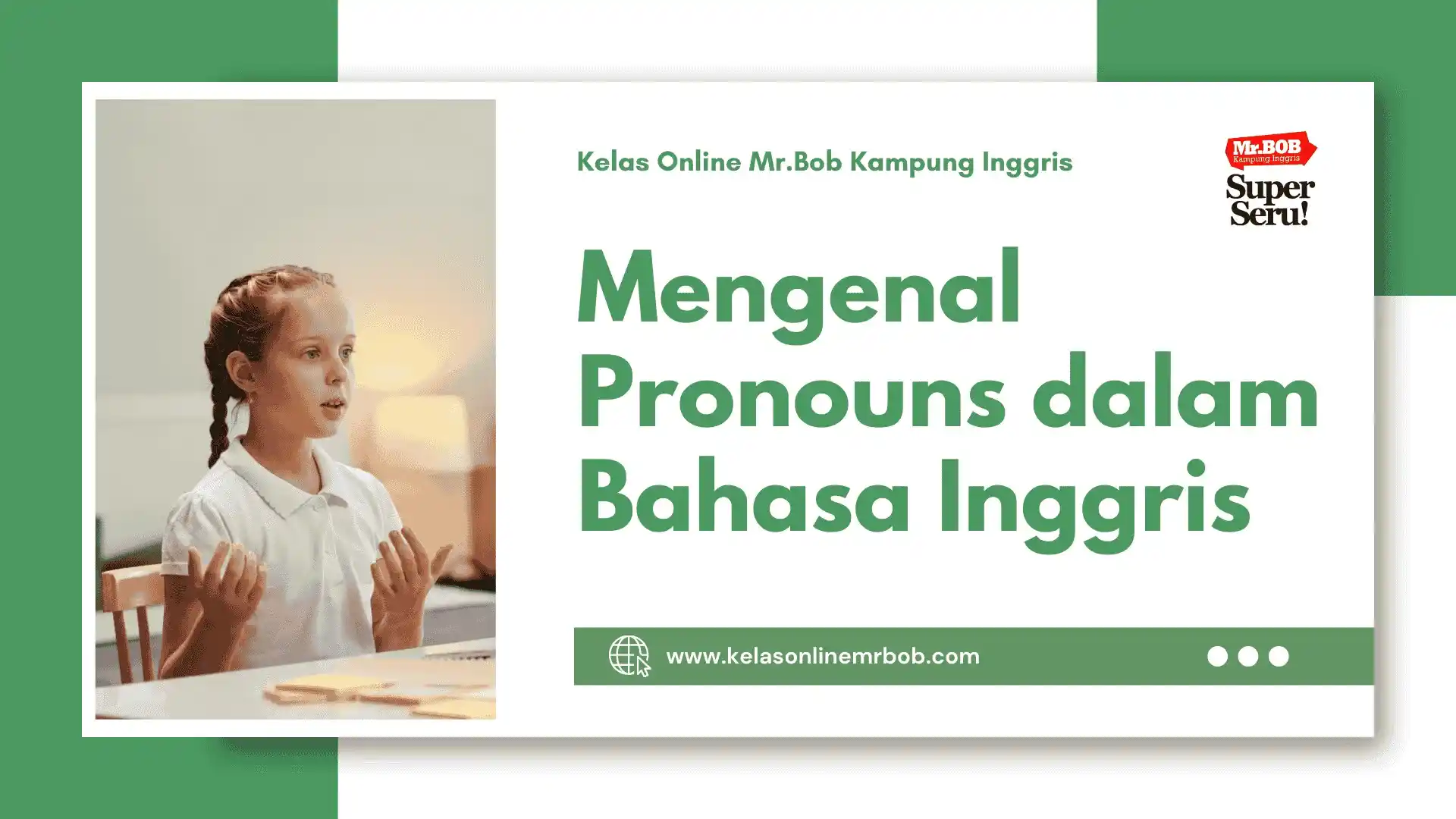 Mengenal Pronouns dalam Bahasa Inggris - Kelas Online Mr.BOB Kampung Inggris