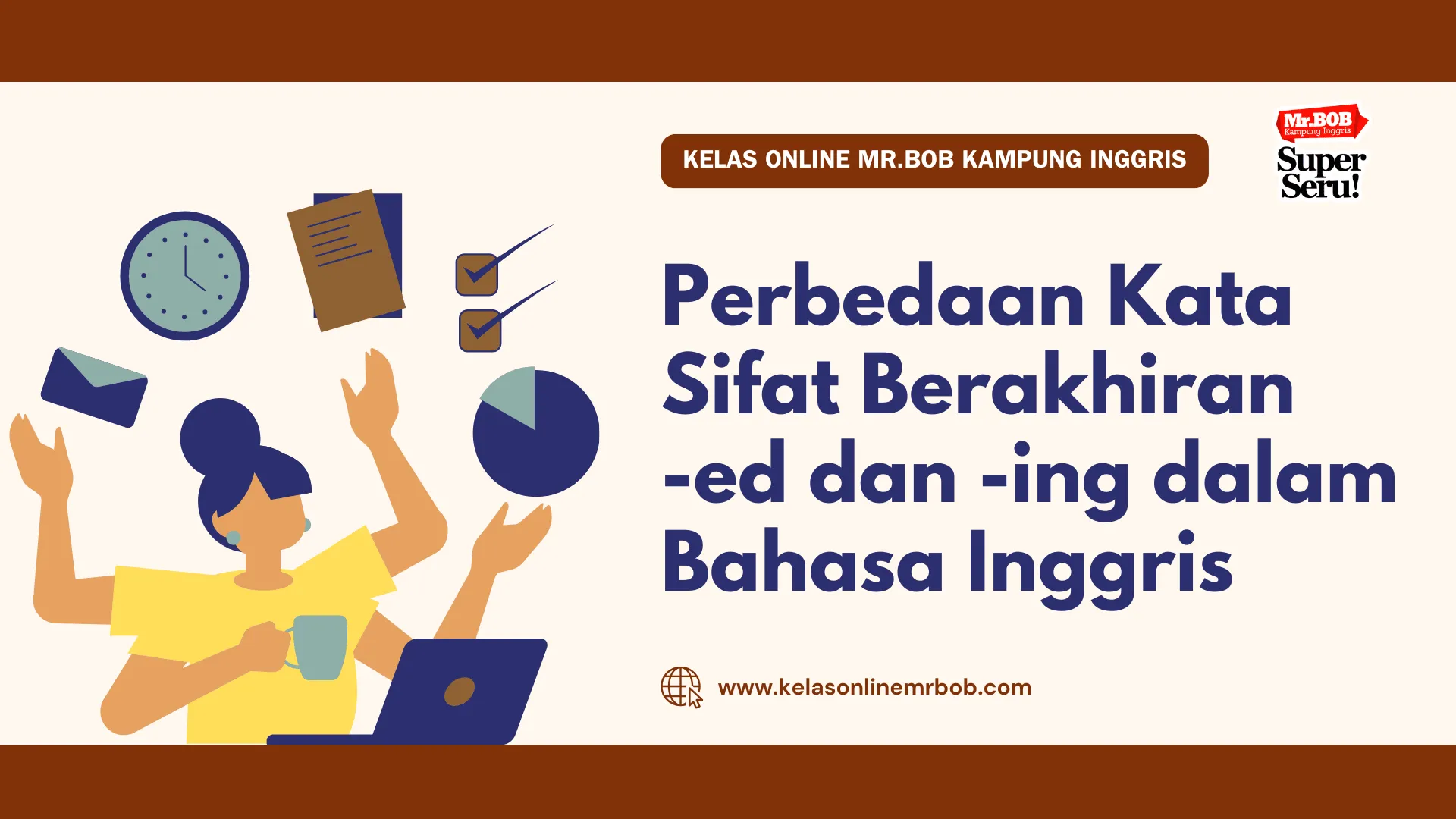 Perbedaan Kata Sifat Berakhiran -ed dan -ing dalam Bahasa Inggris - Kelas Online Mr.BOB Kampung Inggris