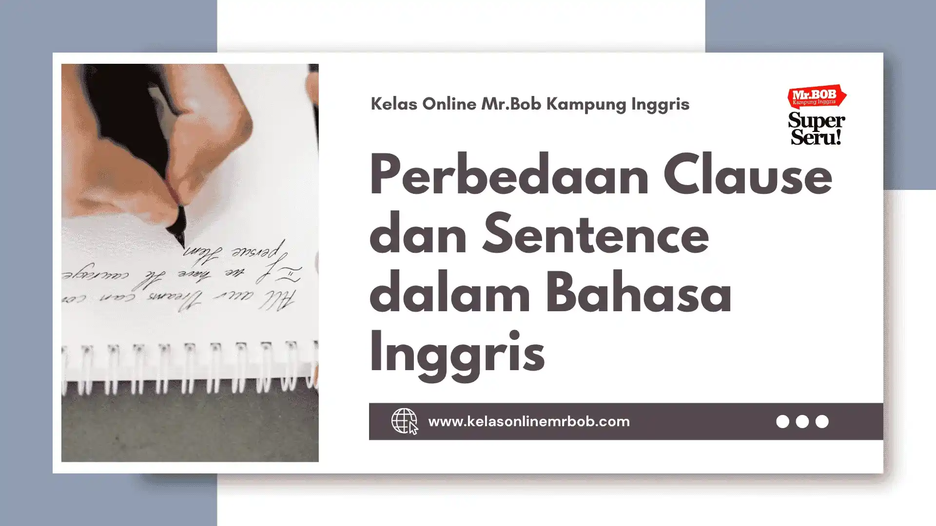 Perbedaan Clause dan Sentence dalam Bahasa Inggris - Kelas Online Mr.BOB Kampung Inggris