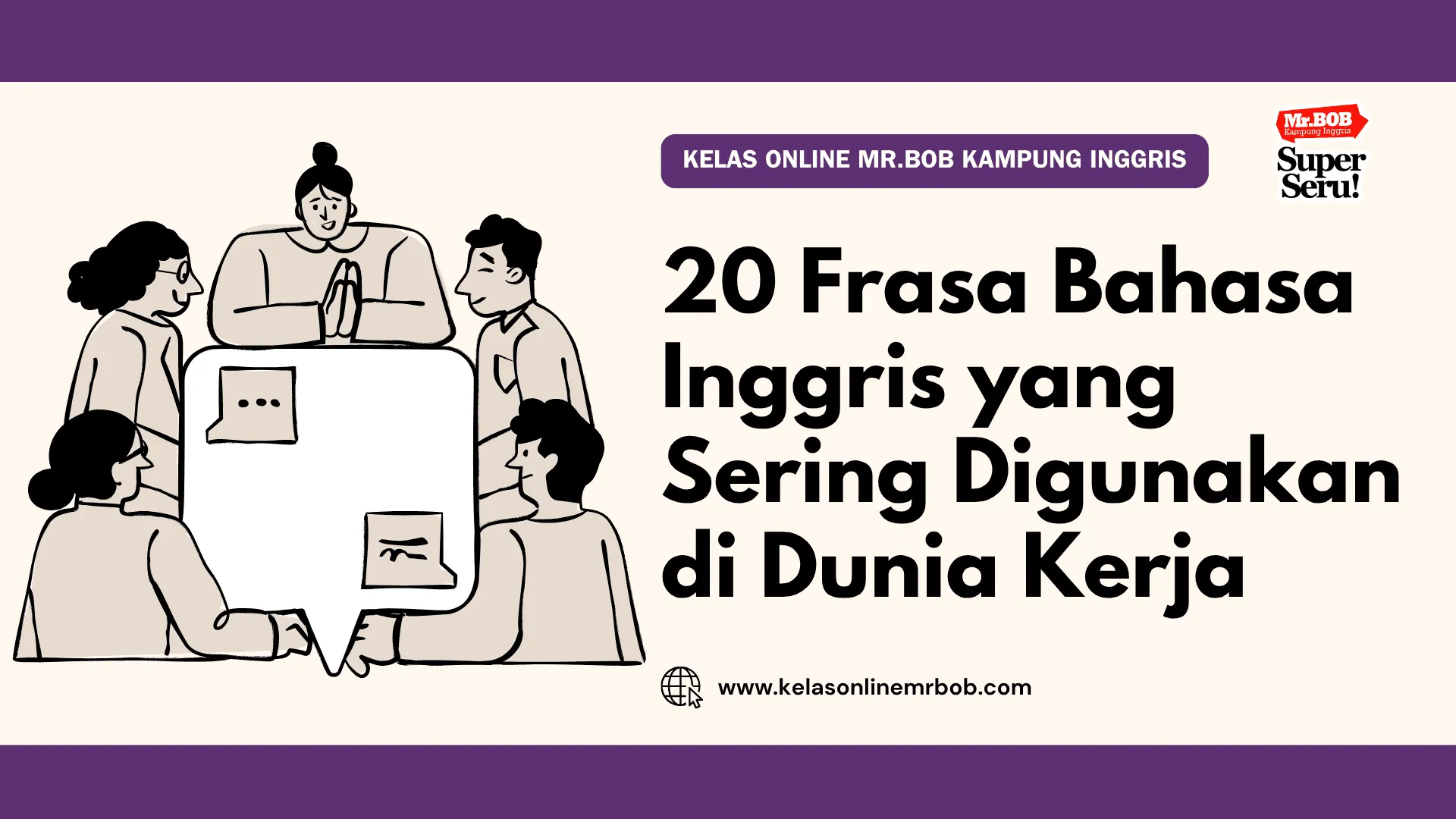 20 Frasa Bahasa Inggris yang Sering Digunakan di Dunia Kerja - Kelas Online Mr.BOB Kampung Inggris