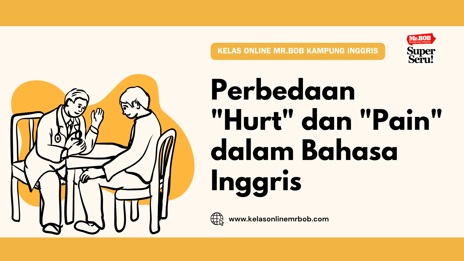 Perbedaan "Hurt" dan "Pain" dalam Bahasa Inggris - Kelas Online Mr.BOB Kampung Inggris