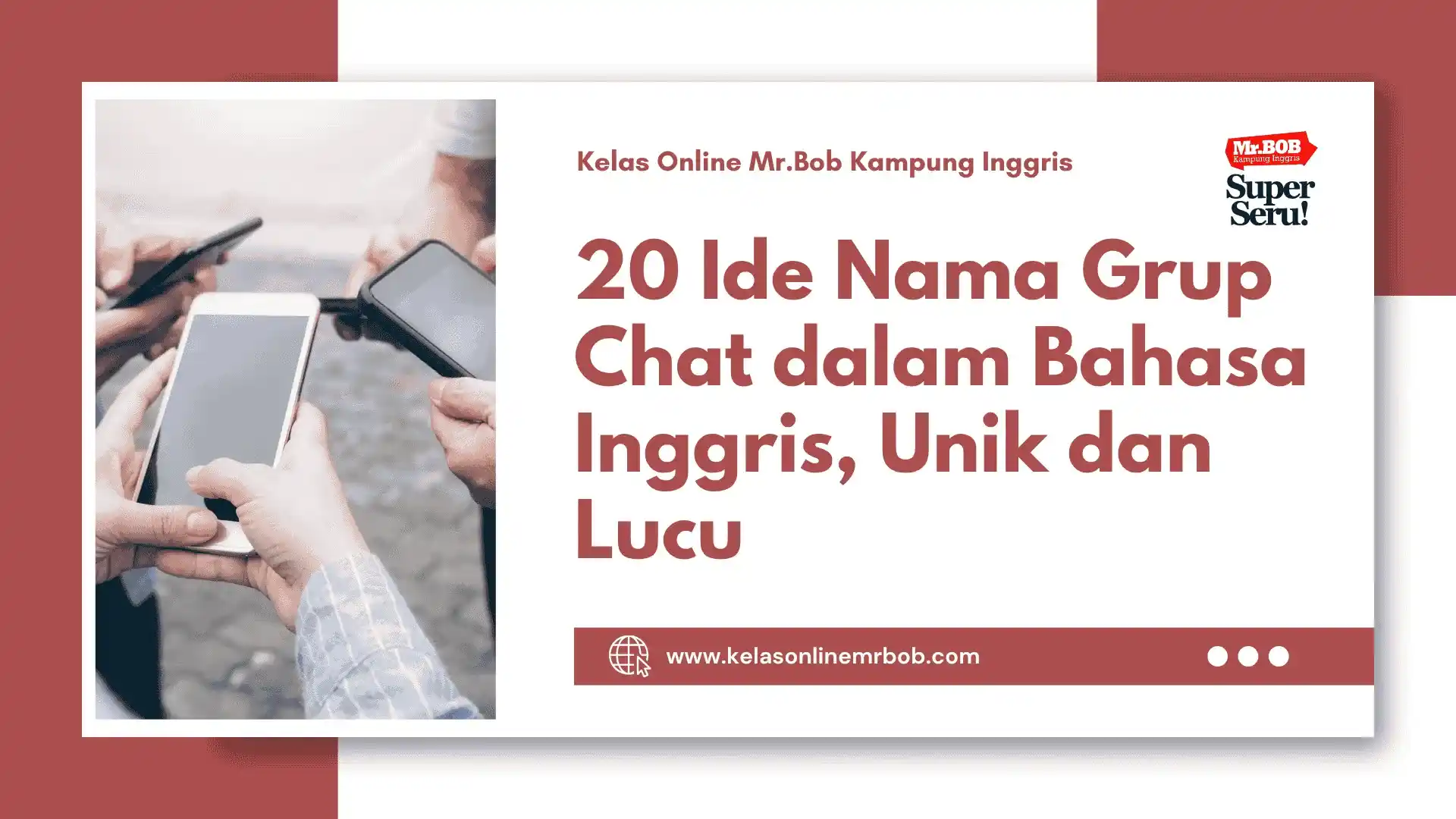 20 Ide Nama Grup Chat dalam Bahasa Inggris, Unik dan Lucu - Kelas Online Mr.BOB Kampung Inggris