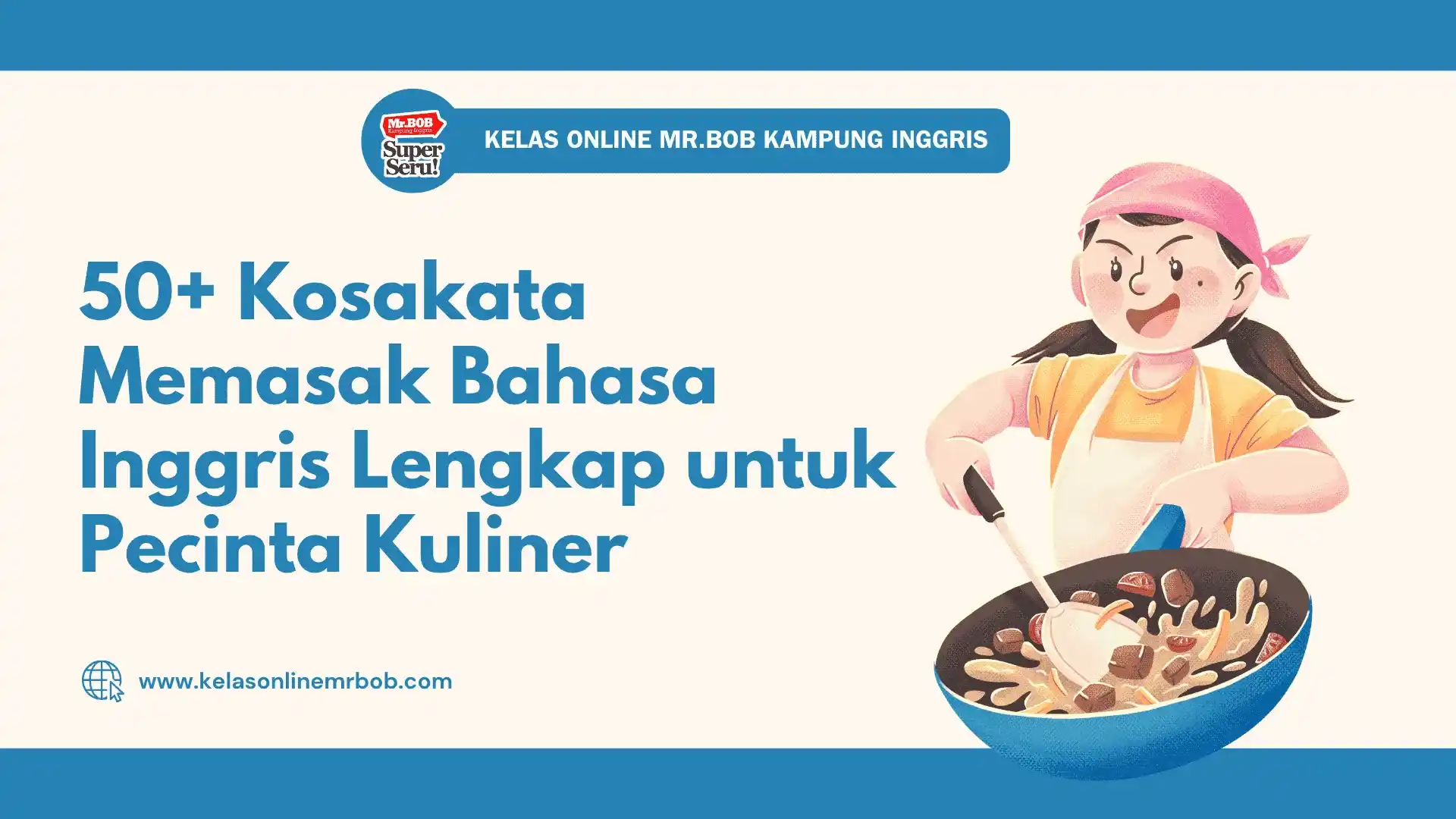 50+ Kosakata Memasak Bahasa Inggris Lengkap untuk Pecinta Kuliner - Kelas Online Mr.BOB Kampung Inggris