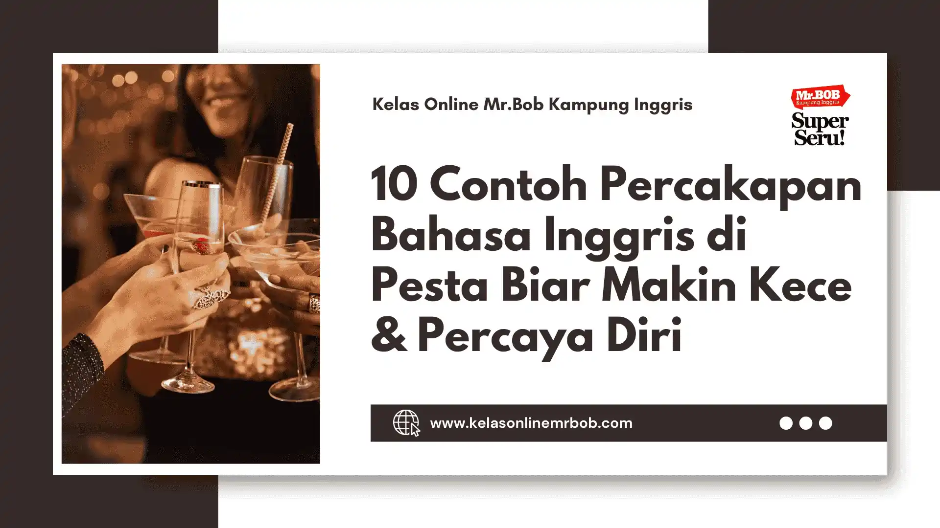 10 Contoh Percakapan Bahasa Inggris di Pesta - Kelas Online Mr.BOB Kampung Inggris