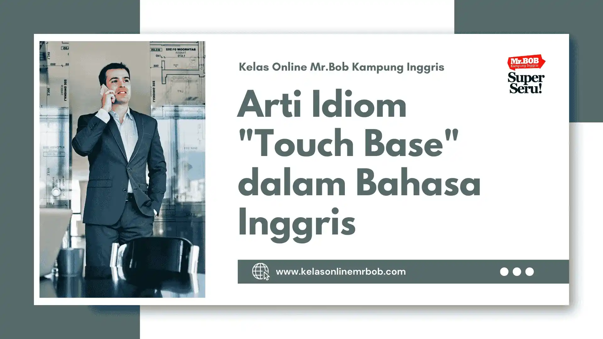 Arti Idiom Touch Base dalam Bahasa Inggris - Kelas Online Mr.BOB Kampung Inggris