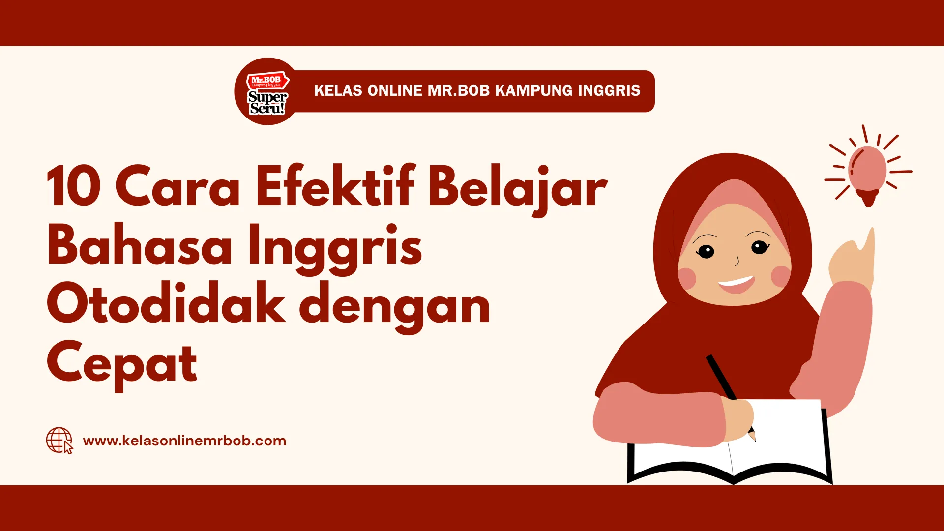 10 Cara Efektif Belajar Bahasa Inggris Otodidak dengan Cepat - Kelas Online Mr.BOB Kampung Inggris