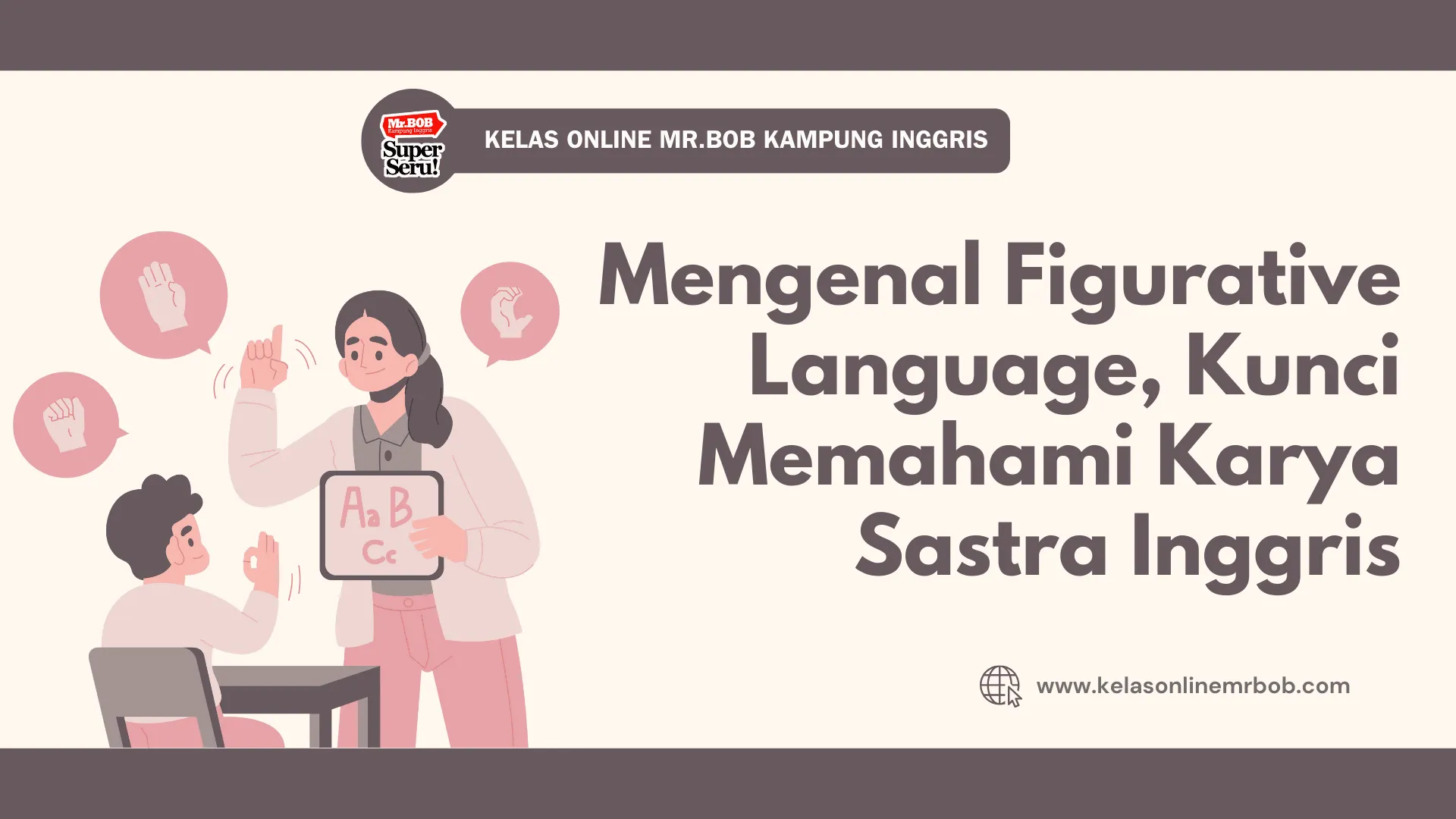 Mengenal Figurative Language, Kunci Memahami Karya Sastra - Kelas Online Mr.BOB Kampung Inggris
