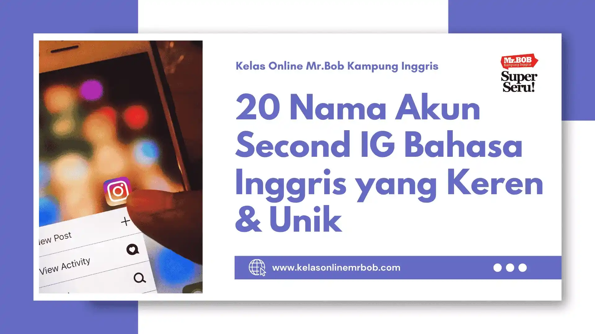 20 Nama Akun Second IG Bahasa Inggris yang Keren & Unik - Kelas Online Mr.BOB Kampung Inggris