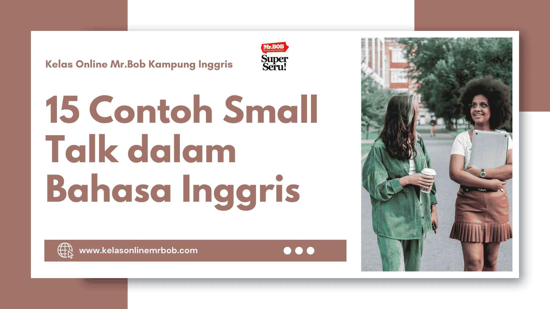 15 Contoh Small Talk dalam Bahasa Inggris - Kelas Online Mr.BOB Kampung Inggris