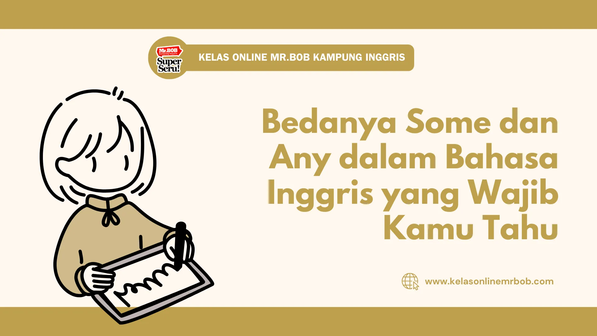 Bedanya Some dan Any dalam Bahasa Inggris yang Wajib Kamu Tahu - Kelas Online Mr.BOB Kampung Inggris