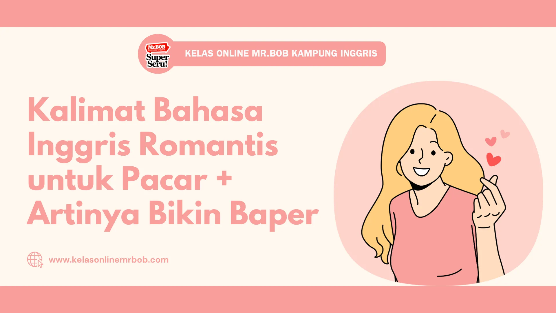 Kalimat Bahasa Inggris Romantis untuk Pacar + Artinya Bikin Baper - Kelas Online Mr.BOB Kampung Inggris