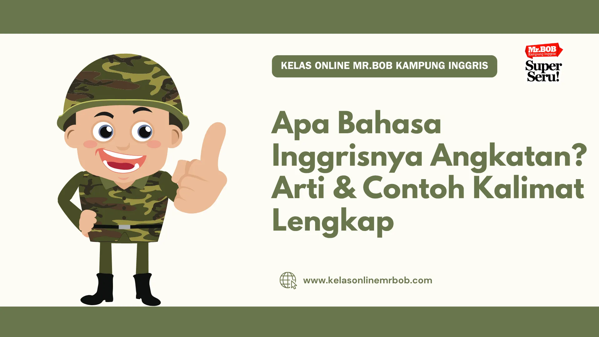 Apa Bahasa Inggrisnya Angkatan? Arti & Contoh Kalimat Lengkap - Kelas Online Mr.BOB Kampung Inggris