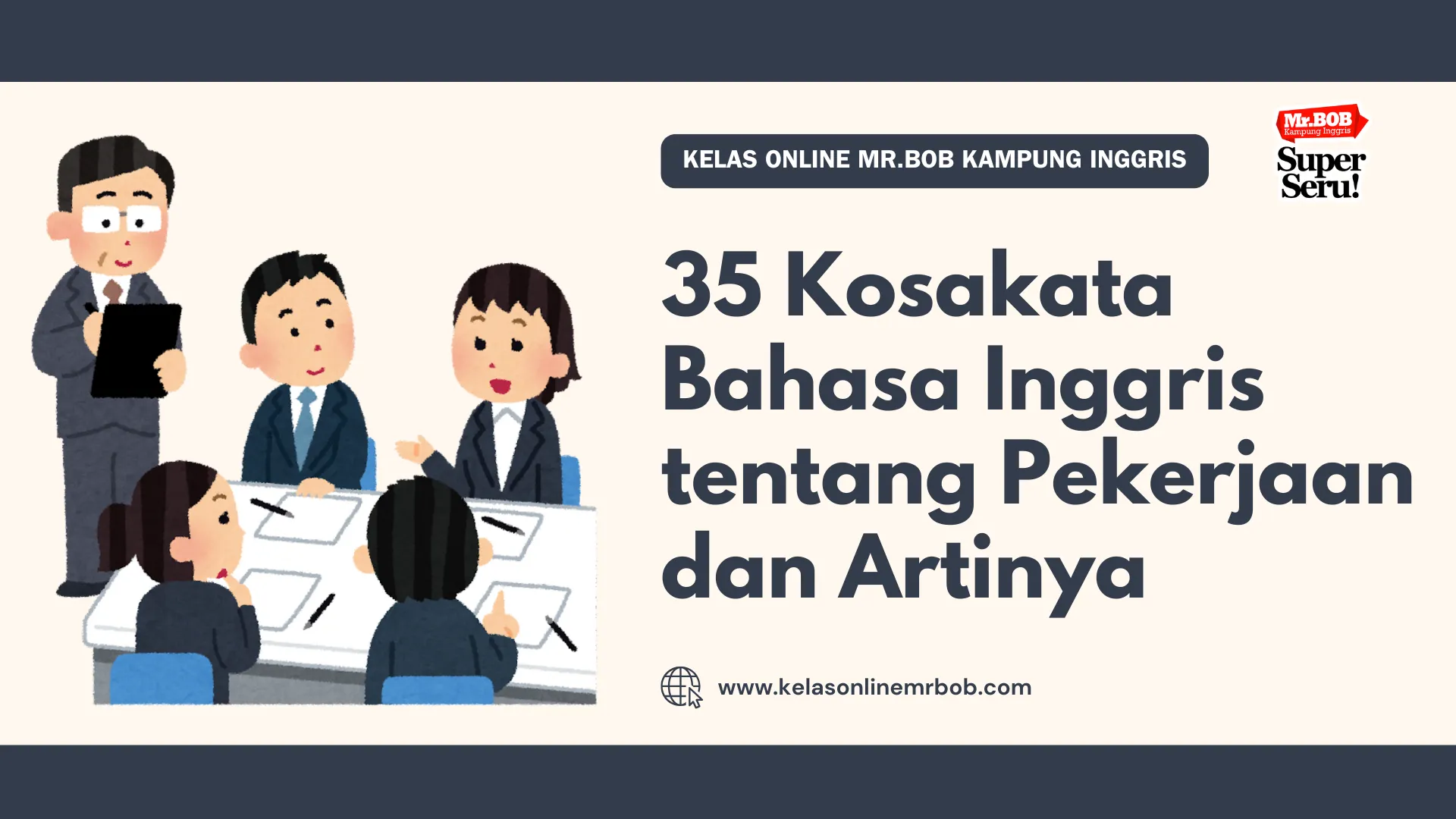 35 Kosakata Bahasa Inggris tentang Pekerjaan dan Artinya - Kelas Online Mr.BOB Kampung Inggris