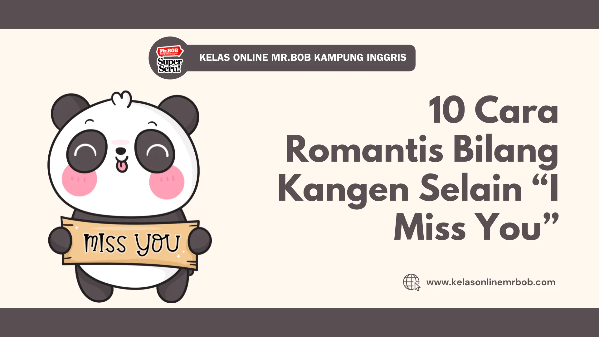 10 Cara Romantis Bilang Kangen Selain “I Miss You” - Kelas Online Mr.BOB Kampung Inggris