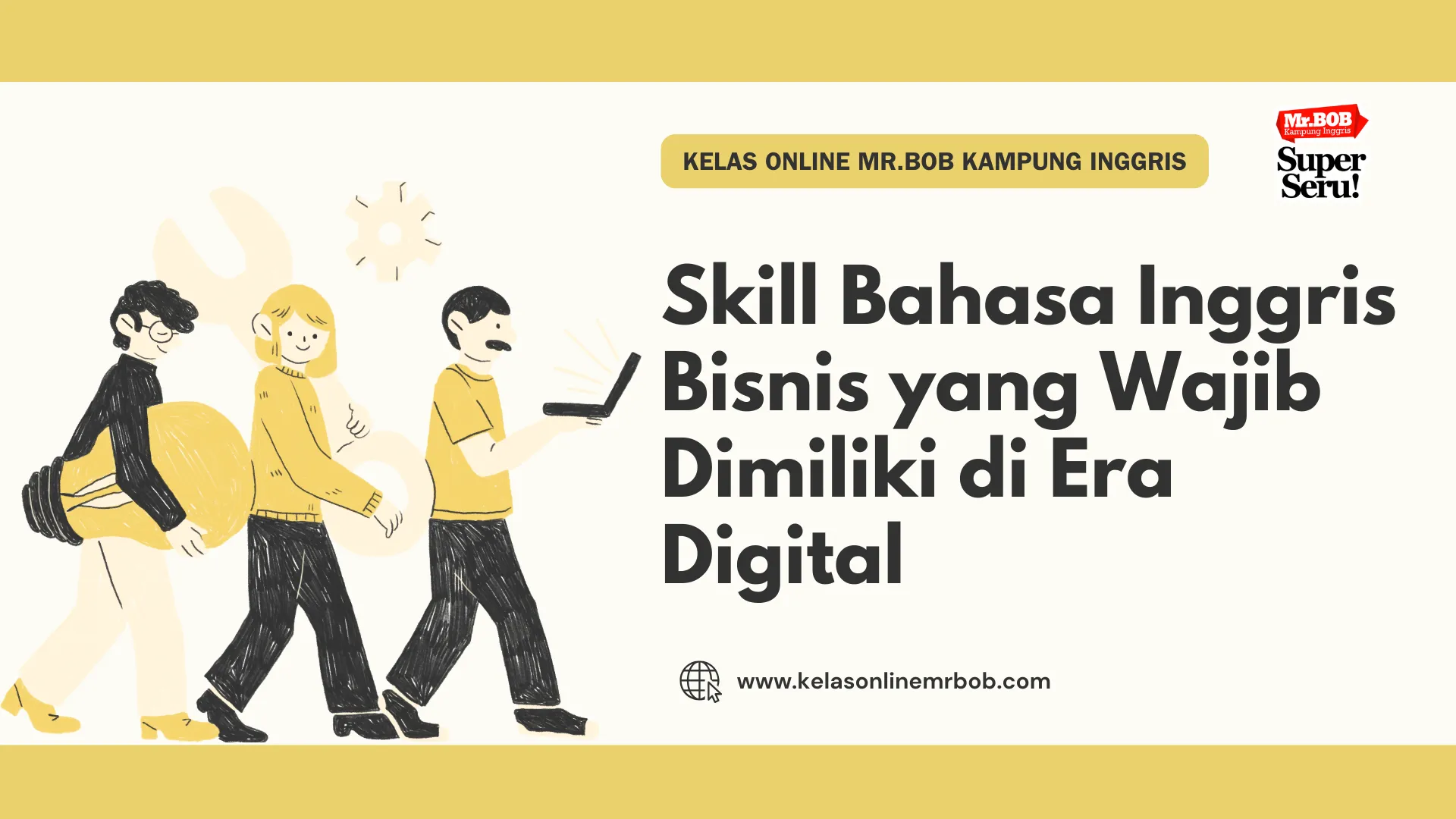 Bahasa Inggris di Dunia Kerja Digital 1 Bahasa Inggris di Dunia Kerja Digital - Kelas Online Mr.BOB Kampung Inggris