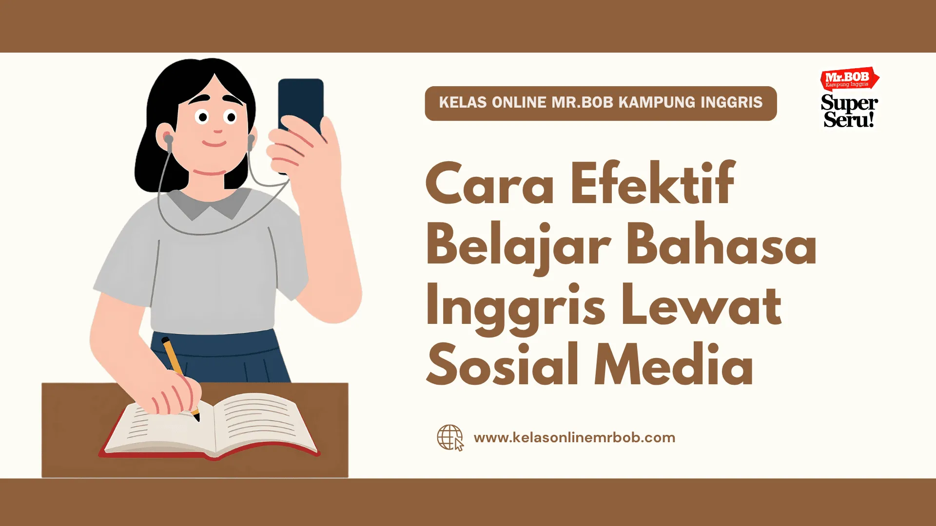Cara Efektif Belajar Bahasa Inggris Lewat Sosial Media 1 Cara Efektif Belajar Bahasa Inggris Lewat Sosial Media - Kelas Online Mr.BOB Kampung Inggris