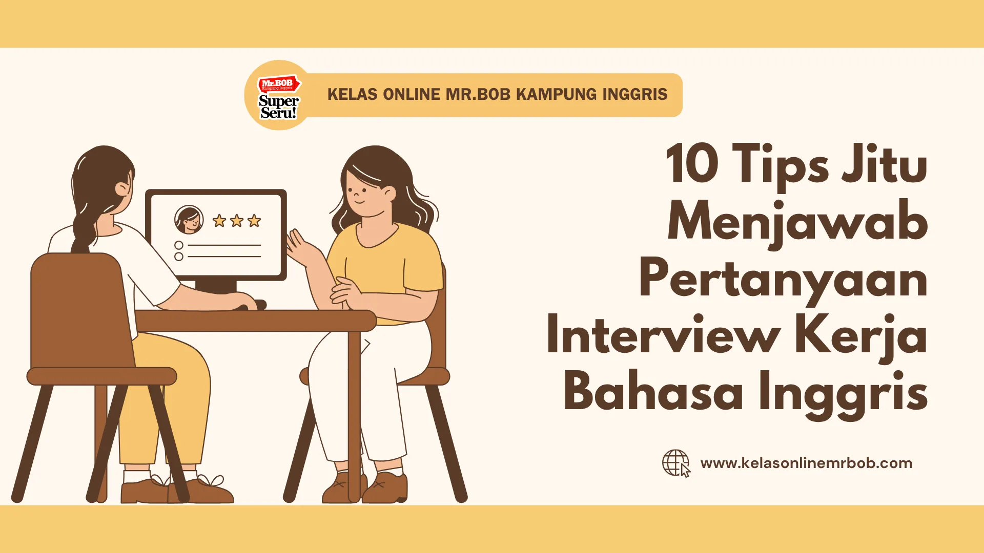 10 Tips Jitu Menjawab Pertanyaan Interview Kerja Bahasa Inggris - Kelas Online Mr.BOB Kampung Inggris