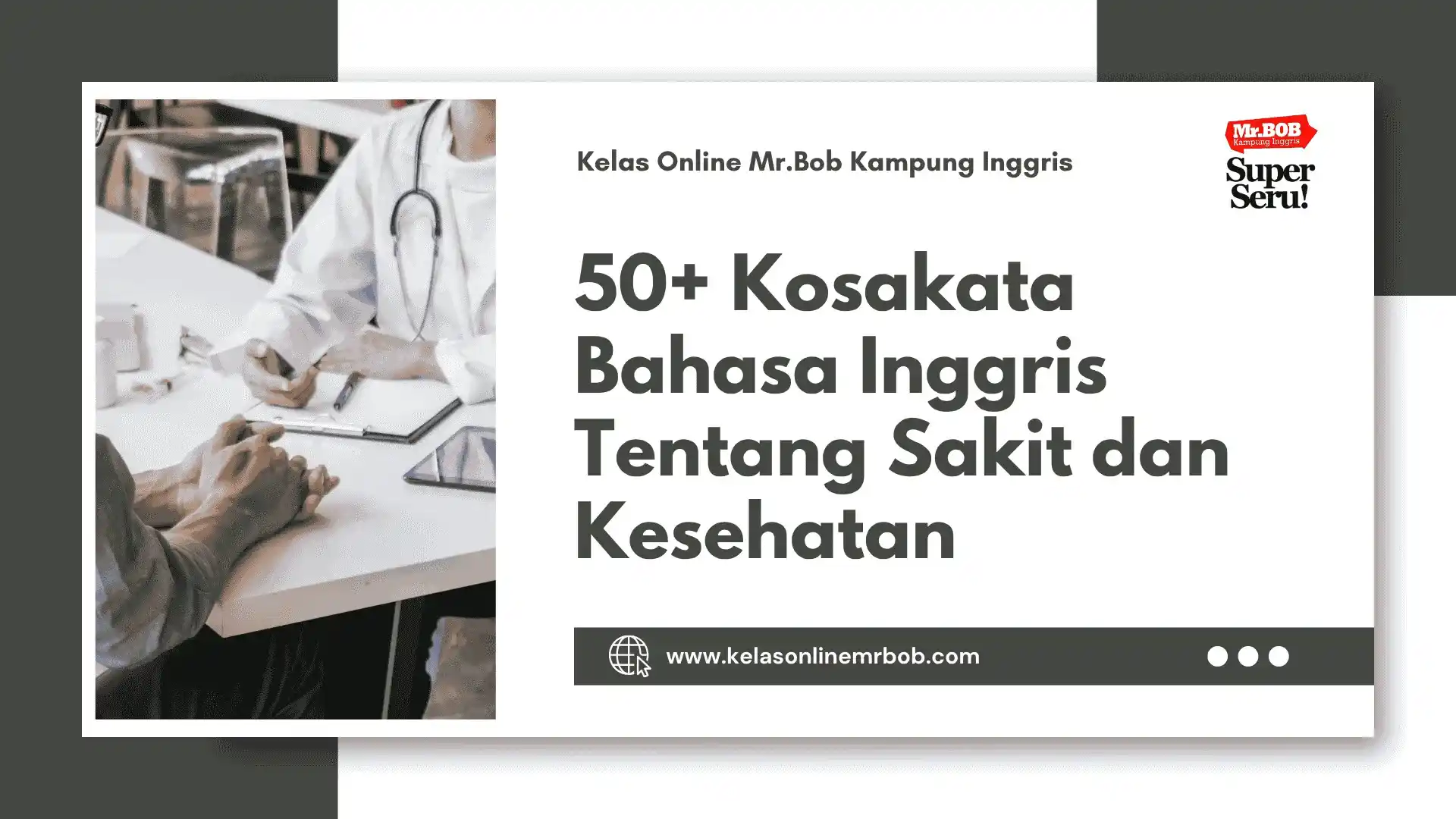 50+ Kosakata Bahasa Inggris Tentang Sakit dan Kesehatan - Kelas Online Mr.BOB Kampung Inggris