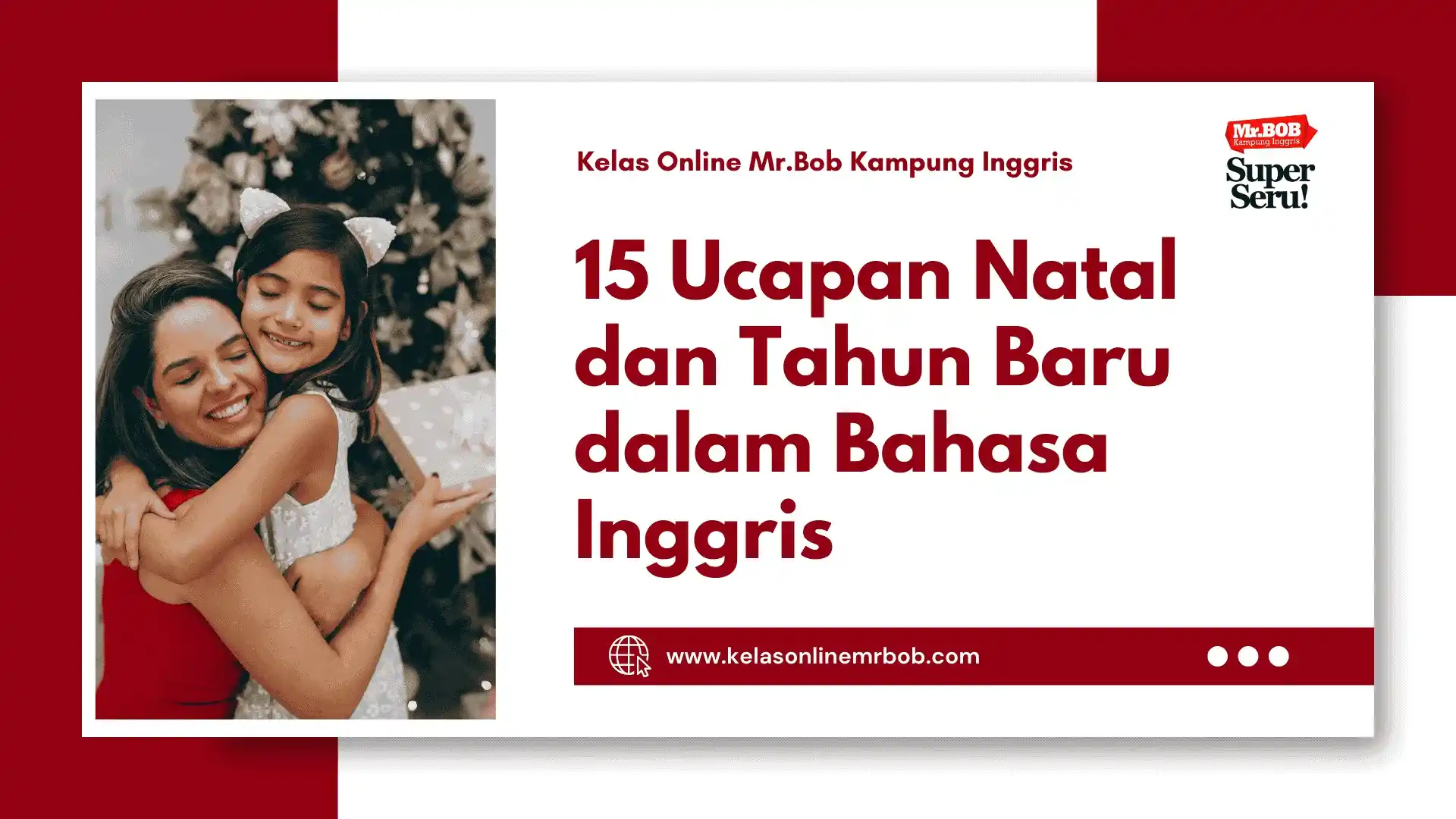 15 Ucapan Natal dan Tahun Baru dalam Bahasa Inggris - kelas Online Mr.BOB Kampung Inggris
