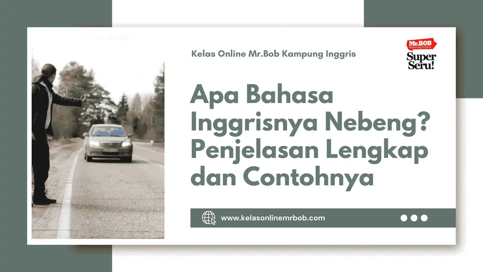Apa Bahasa Inggrisnya Nebeng? Penjelasan Lengkap dan Contohnya 1 Apa Bahasa Inggrisnya Nebeng? Penjelasan Lengkap dan Contohnya - Kelas Online Mr.BOB Kampung Inggris
