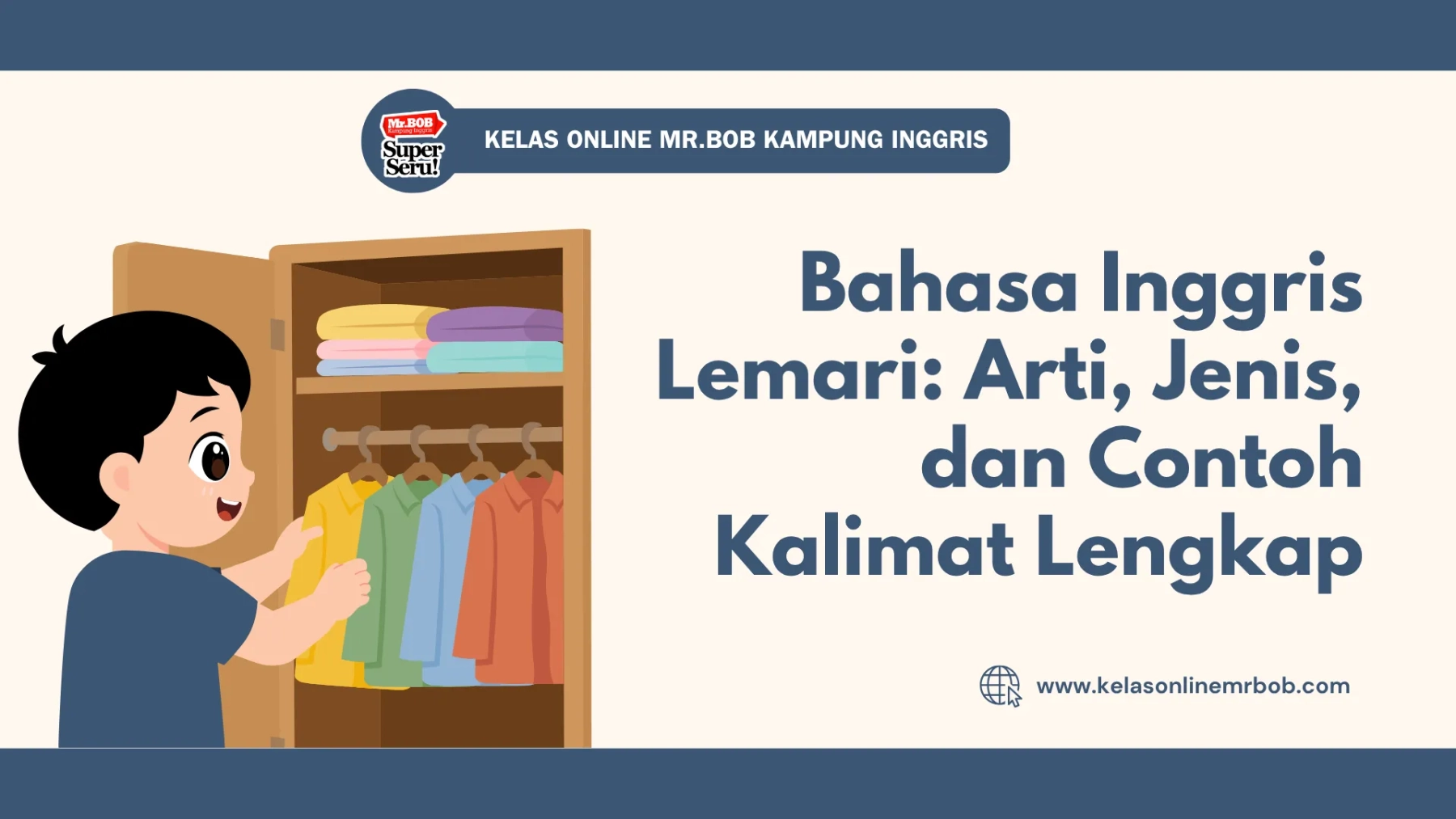 Bahasa Inggris Lemari: Arti, Jenis, dan Contoh Kalimat Lengkap 1 Bahasa Inggris Lemari: Arti, Jenis, dan Contoh Kalimat Lengkap