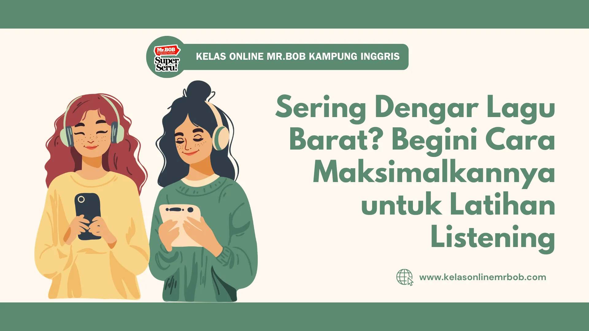 Sering Dengar Lagu Barat? Begini Cara Maksimalkannya untuk Latihan Listening - Kelas Online Mr.BOB Kampung Inggris