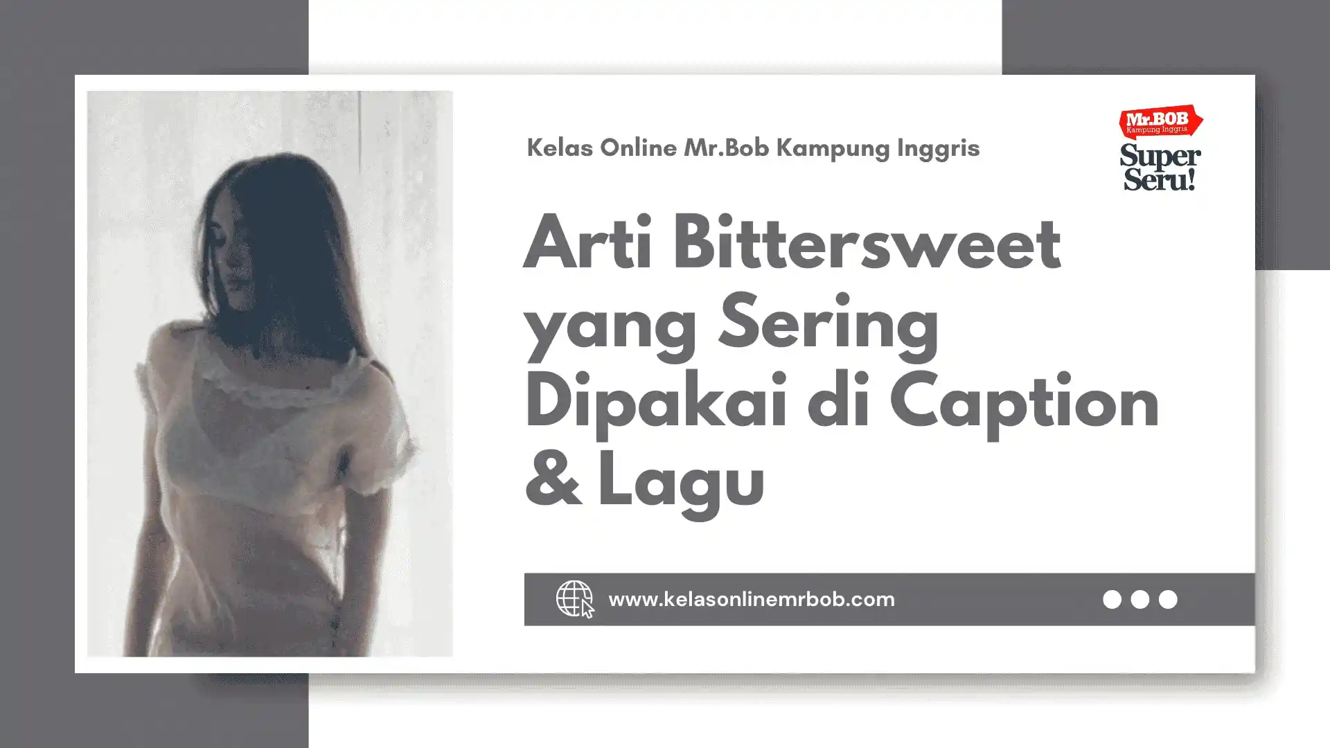 Arti Bittersweet yang Sering Dipakai di Caption & Lagu 1 Arti Bittersweet yang Sering Dipakai di Caption & Lagu - Kelas Online Mr.BOB Kampung Inggris