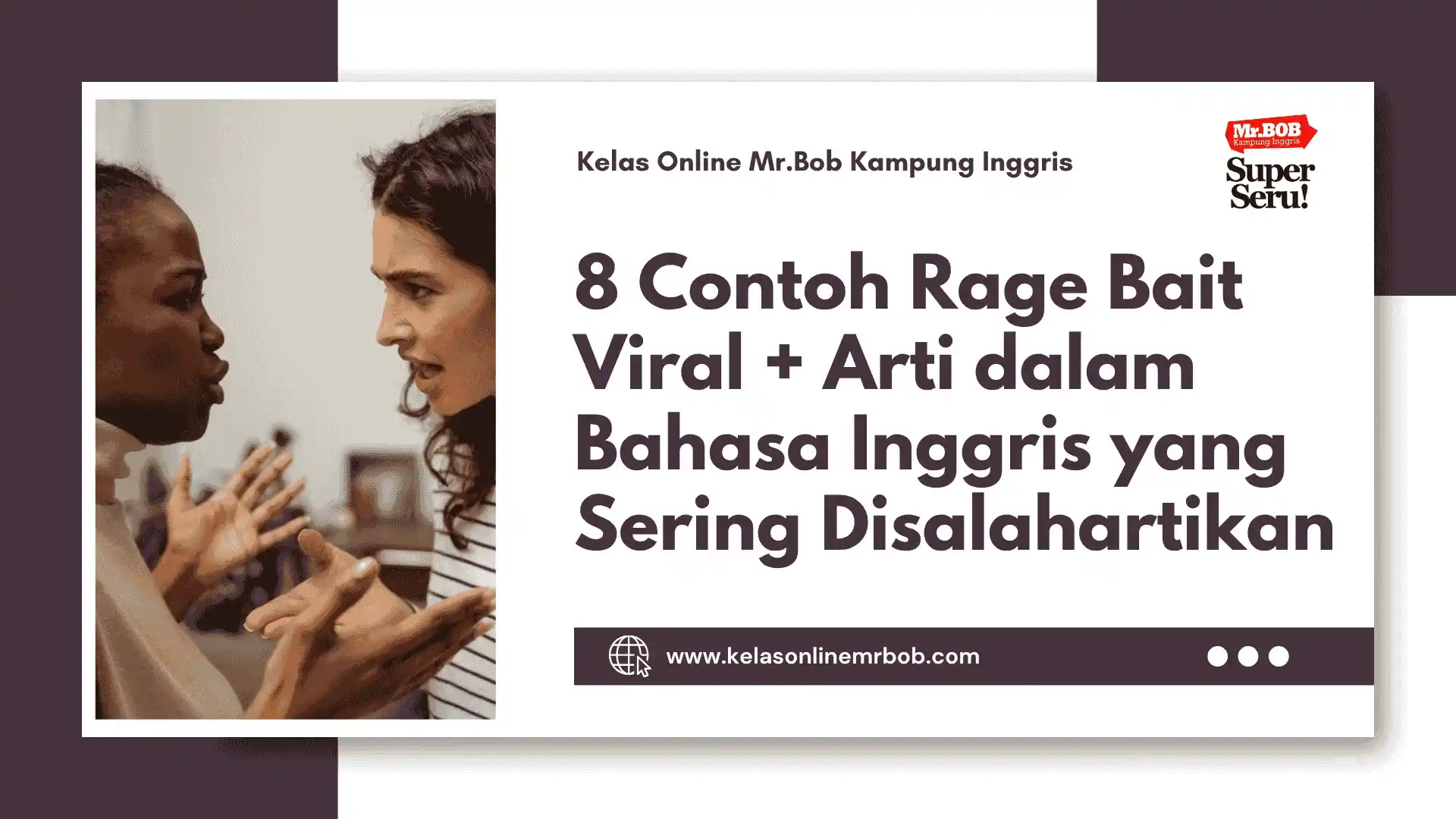 8 Contoh Rage Bait dalam Bahasa Inggris yang Sering Disalahartikan - Kelas Online Mr.BOB Kampung Inggris