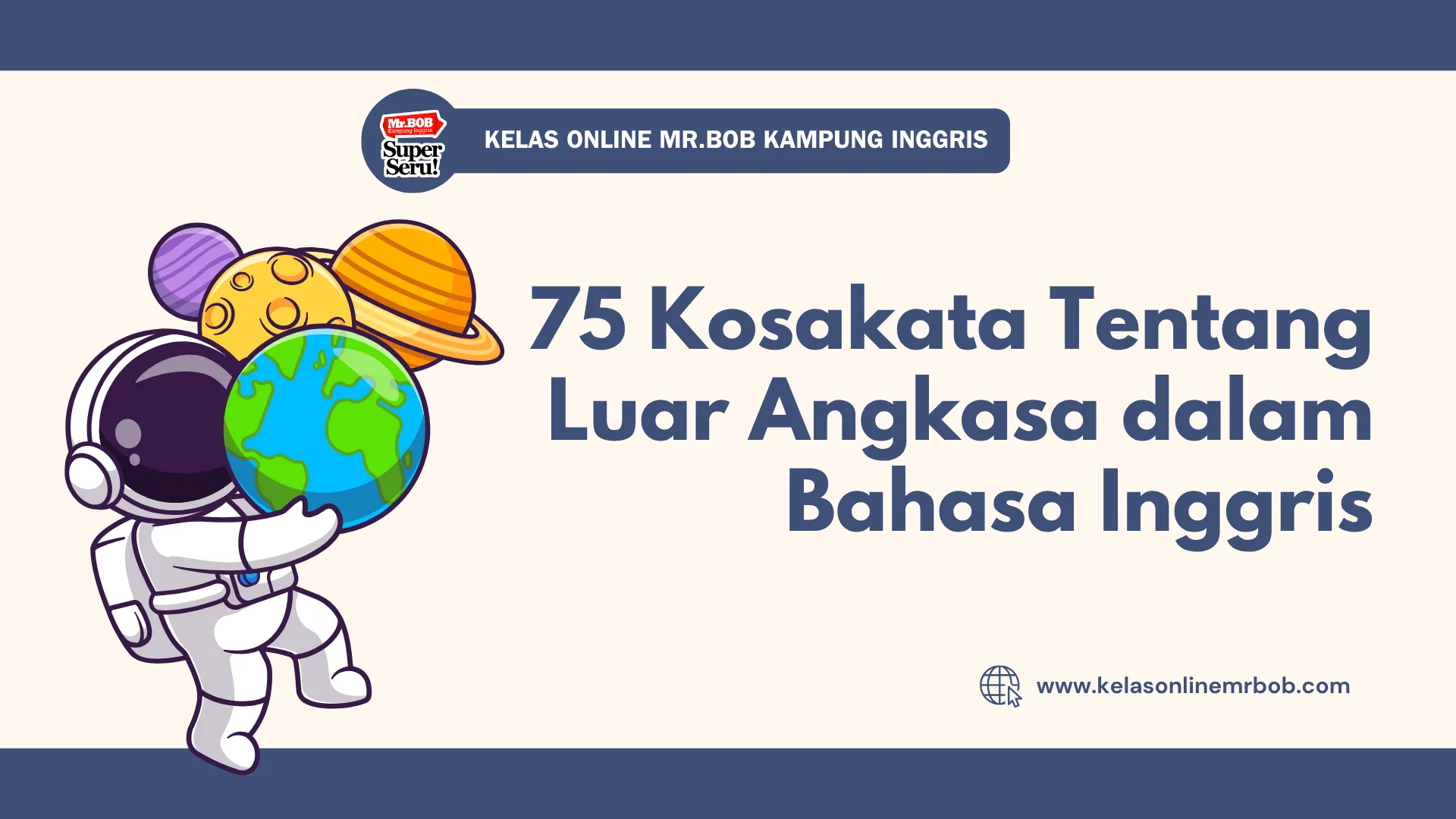 75 Kosakata Luar Angkasa dalam Bahasa Inggris & Contoh Kalimat - Kelas Online Mr.BOB Kampung Inggris