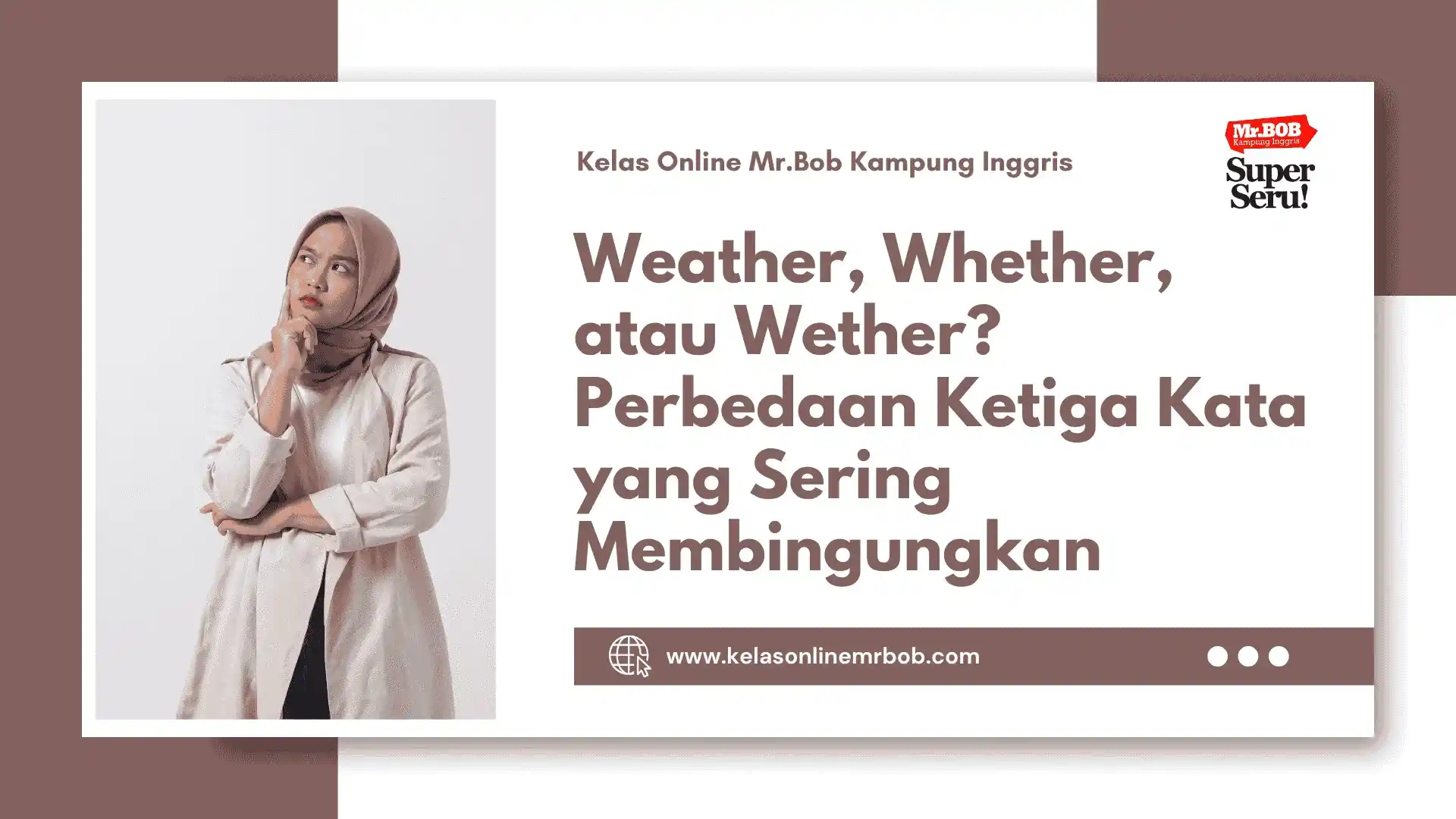Weather, Whether, atau Wether? Perbedaan Ketiga Kata yang Sering Membingungkan 1 Weather, Whether, atau Wether? Perbedaan Ketiga Kata yang Sering Membingungkan - Kelas Online Mr.BOB Kampung Inggris