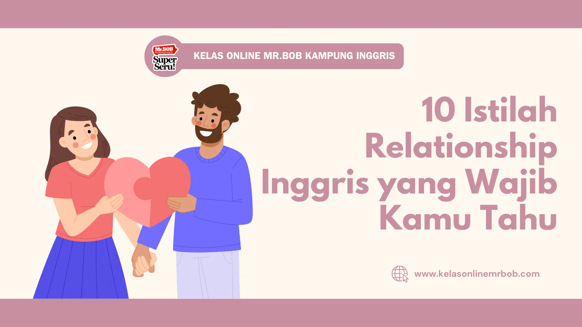 10 Istilah Relationship Inggris yang Wajib Kamu Tahu - Kelas Online Mr.BOB Kampung Inggris