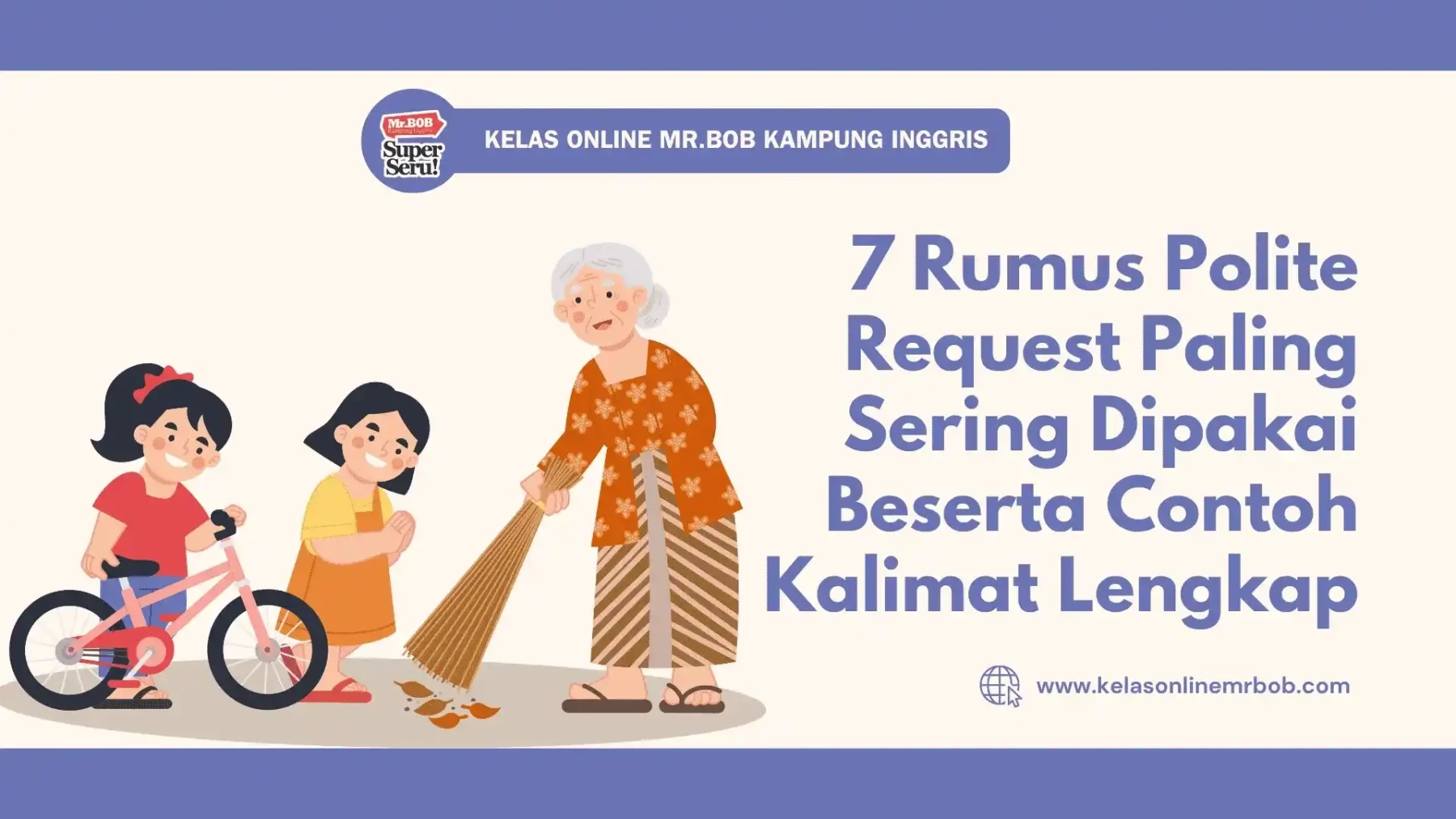 7 Rumus Polite Request Paling Sering Dipakai Beserta Contoh Kalimat Lengkap - Kelas Online Mr.BOB Kampung Inggris