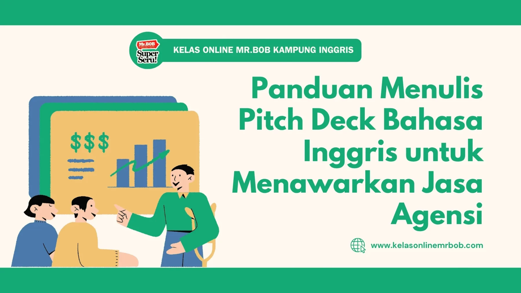 Panduan Menulis Pitch Deck Bahasa Inggris untuk Menawarkan Jasa Agensi - Kelas Online Mr.BOB Kampung Inggris
