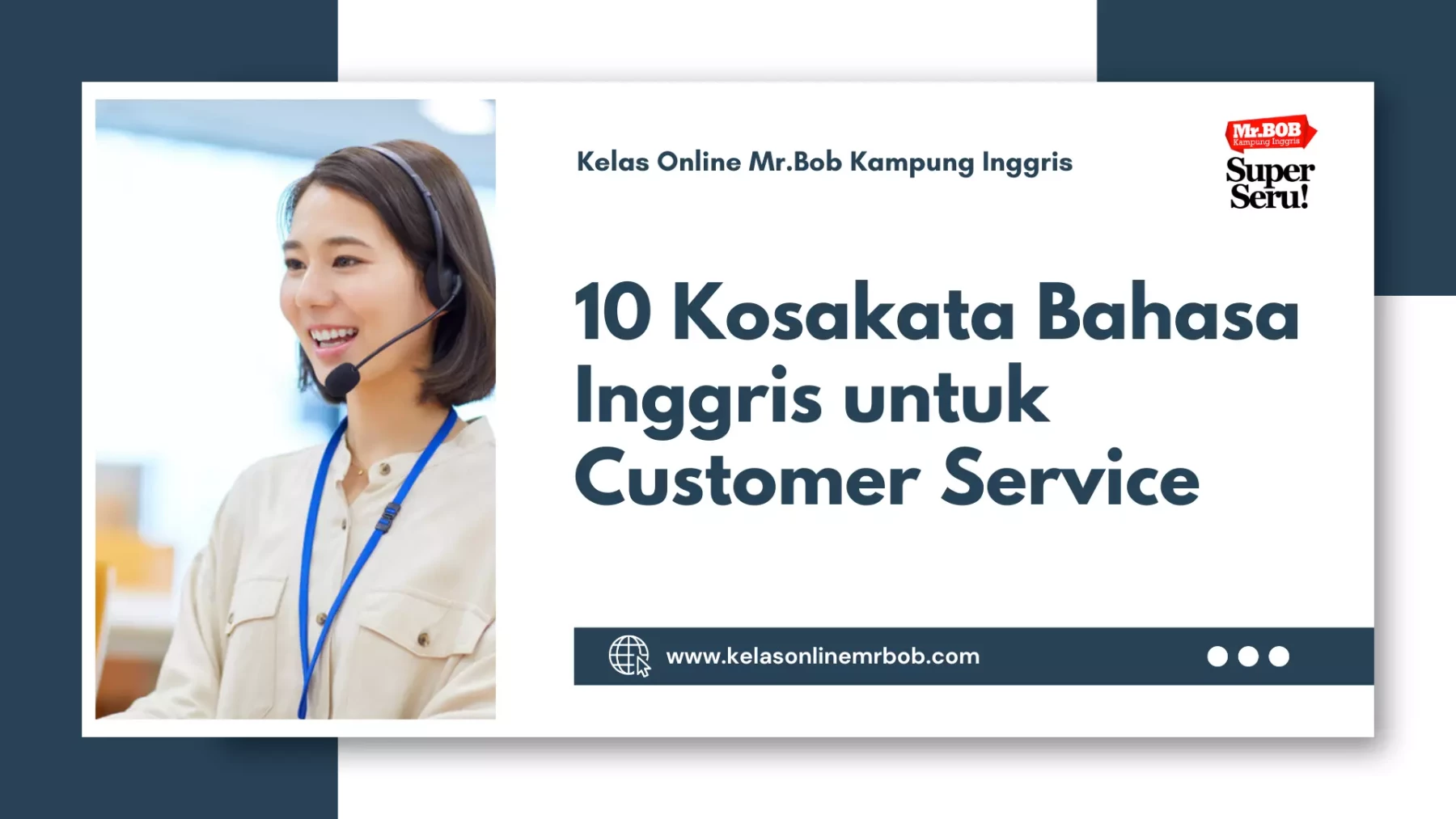 10 Kosakata Bahasa Inggris untuk Customer Service - Kelas Online Mr BOB Kampung Inggris