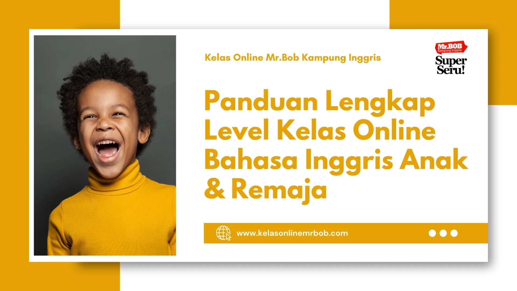 Panduan Lengkap Level Kelas Online Bahasa Inggris Anak & Remaja