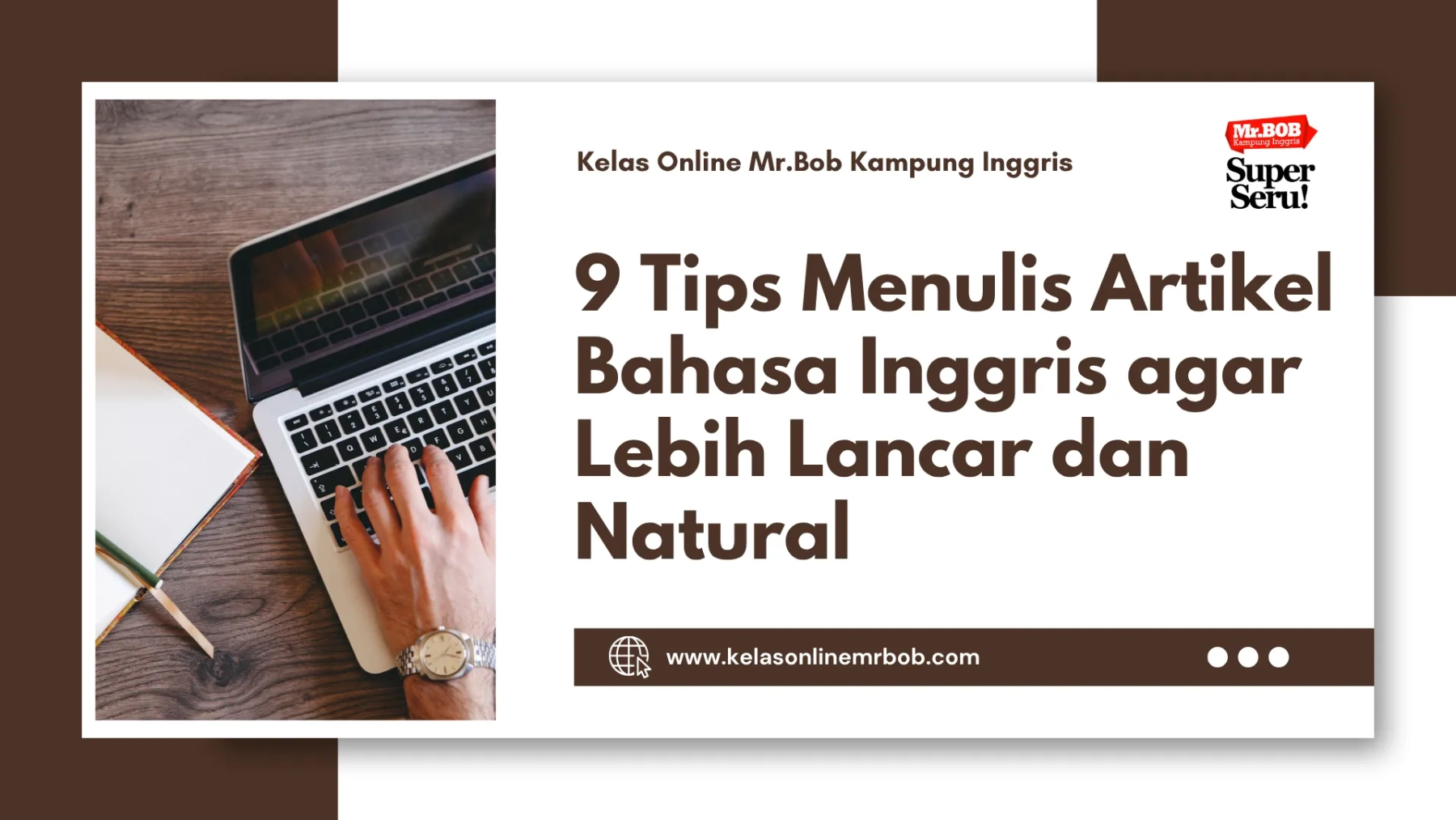 9 Tips Menulis Artikel Bahasa Inggris agar Lebih Lancar dan Natural 1 9 Tips Menulis Artikel Bahasa Inggris agar Lebih Lancar dan Natural