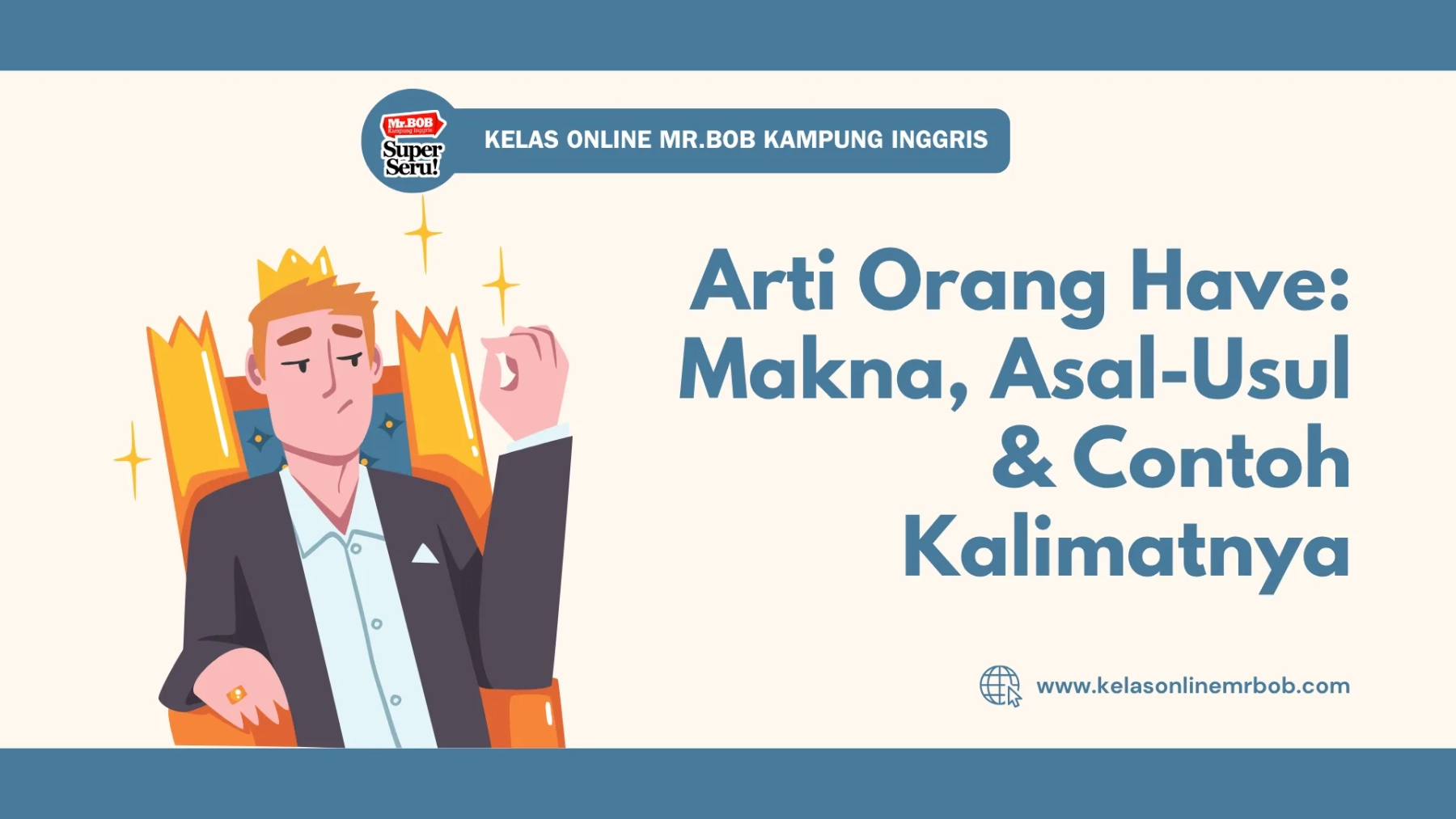 Arti Orang Have: Makna, Asal-Usul & Contoh Kalimatnya 1 Arti Orang Have: Makna, Asal-Usul & Contoh Kalimatnya